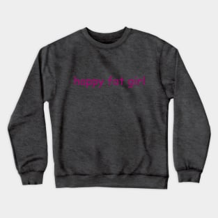 Be Happy Being YOU!!! Crewneck Sweatshirt